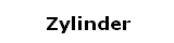 Zylinder